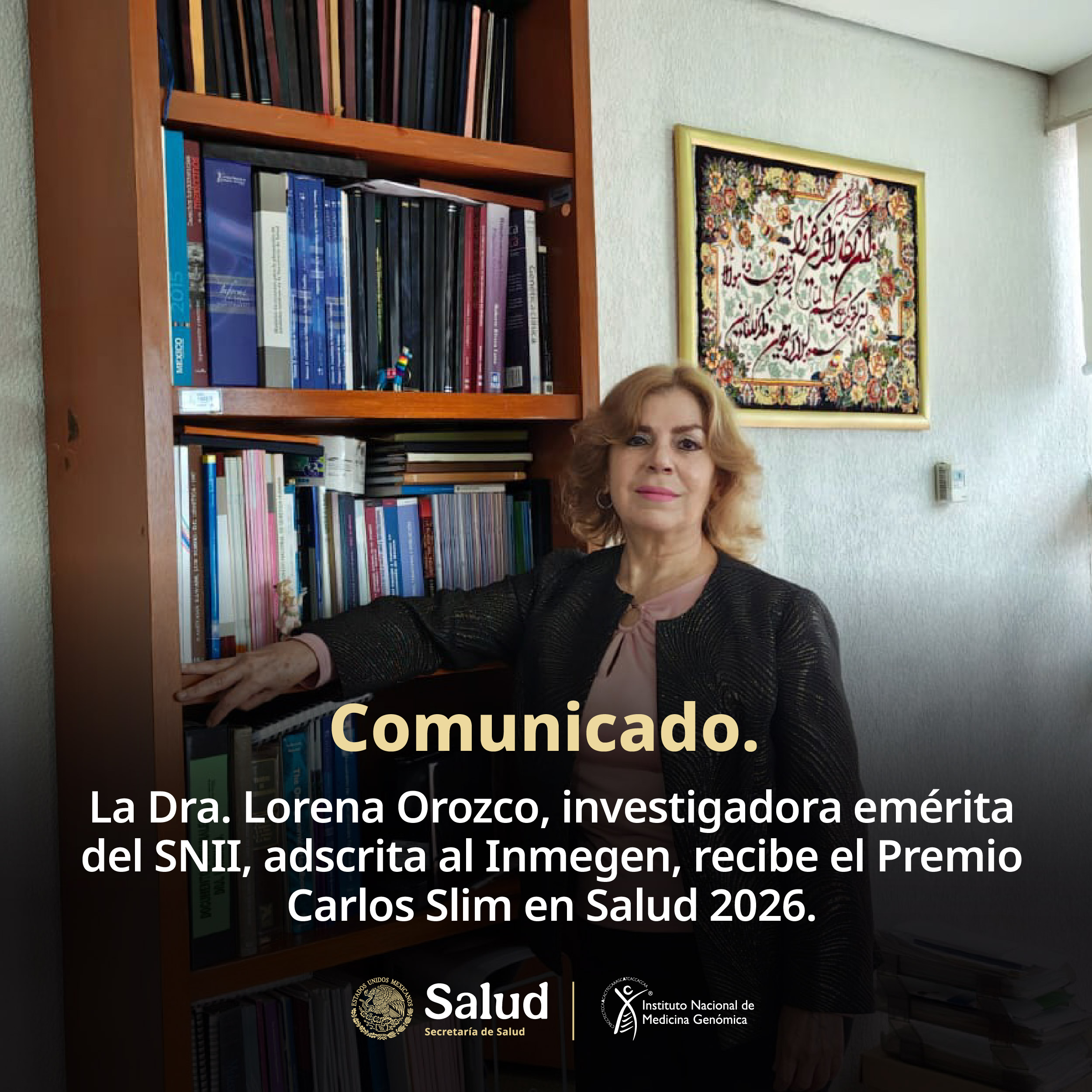La Dra. Lorena Orozco, investigadora emérita del SNII, adscrita al Inmegen, recibe el Premio Carlos Slim en Salud 2026